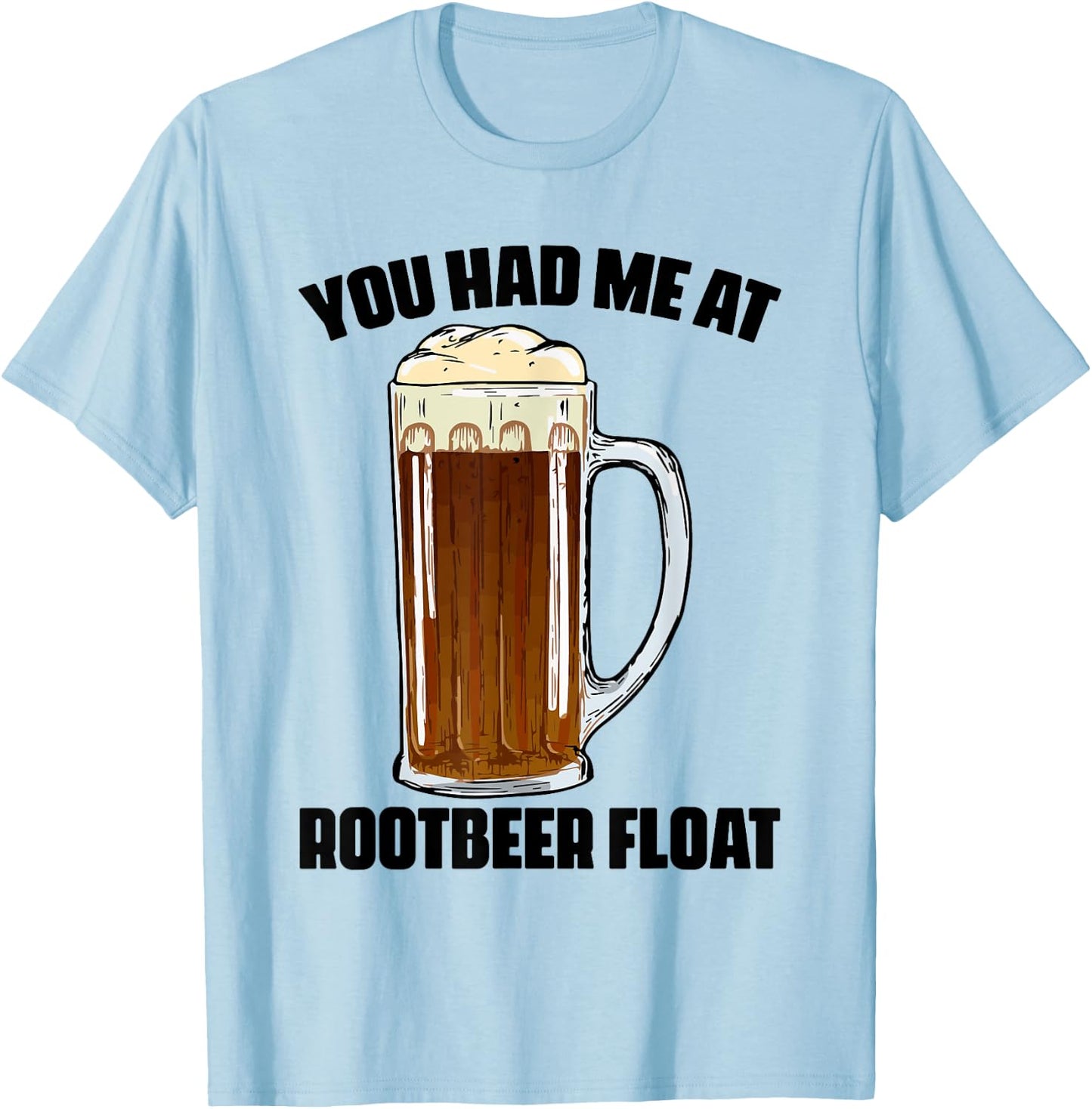 Cute Rootbeer Float Sayings Soda Lovers T-Shirt - T-Shirt | Light Blue