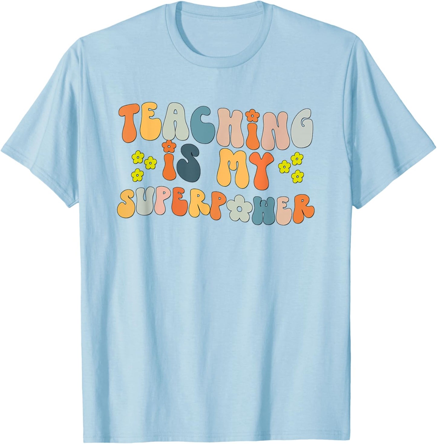Teaching is My Superpower Vintage Groovy University Teacher T-Shirt - T-Shirt | Light Blue