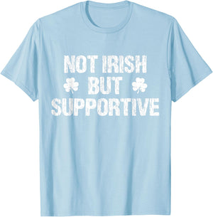 Not Irish But Supportive Funny Apparel Vintage Ireland Irish T-Shirt - T-Shirt | Light Blue