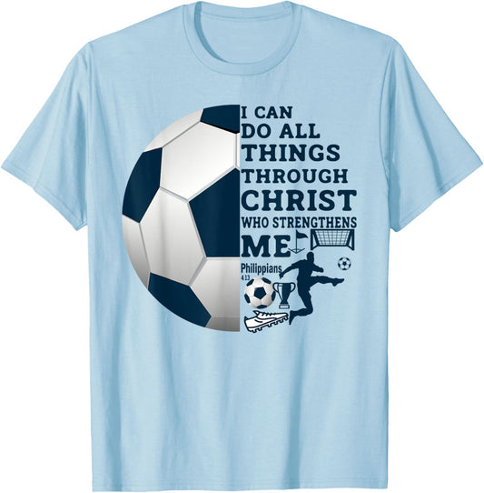Christian Gifts I Can Do All Things Through Christ Soccer T-Shirt - T-Shirt | Light Blue