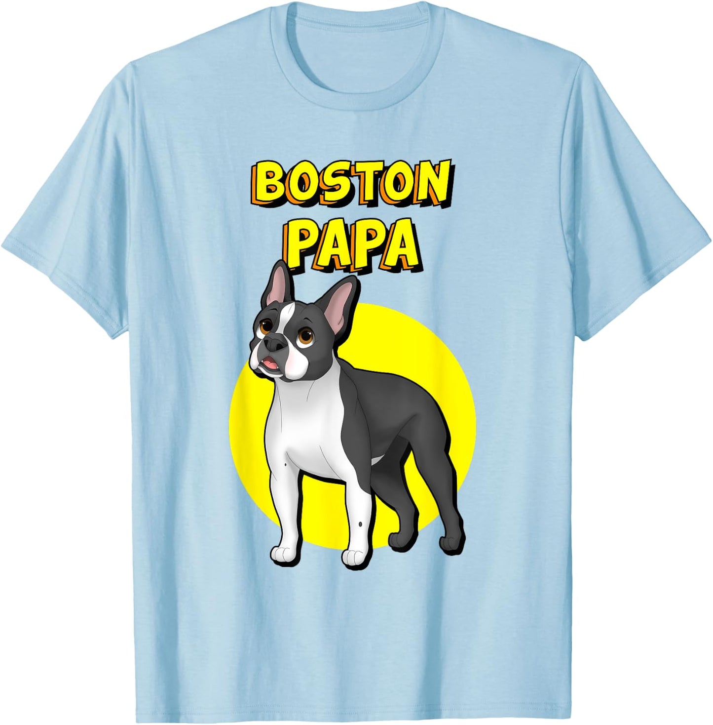 Boston Papa Boston Terrier Dog Father Men Women Kids T-Shirt - T-Shirt | Light Blue