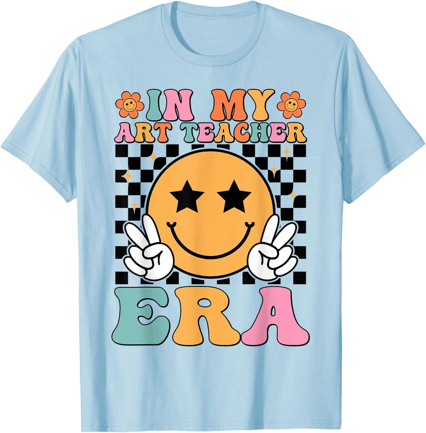 In My Art Teacher Era Artists First Day Of School Women T-Shirt - T-Shirt | Light Blue