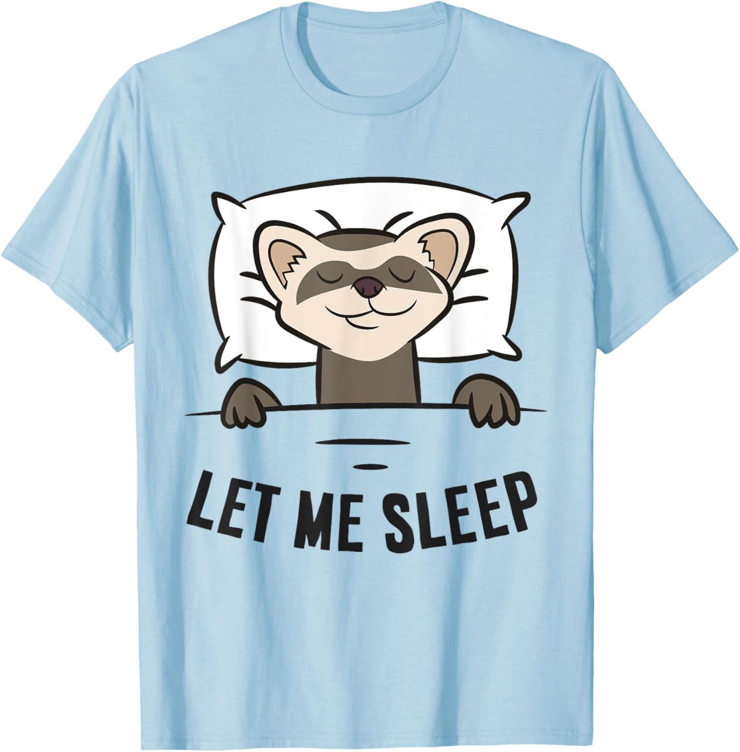 Tired Ferret Let Me Sleep Funny Ferret Pajama T-Shirt - T-Shirt | Light Blue