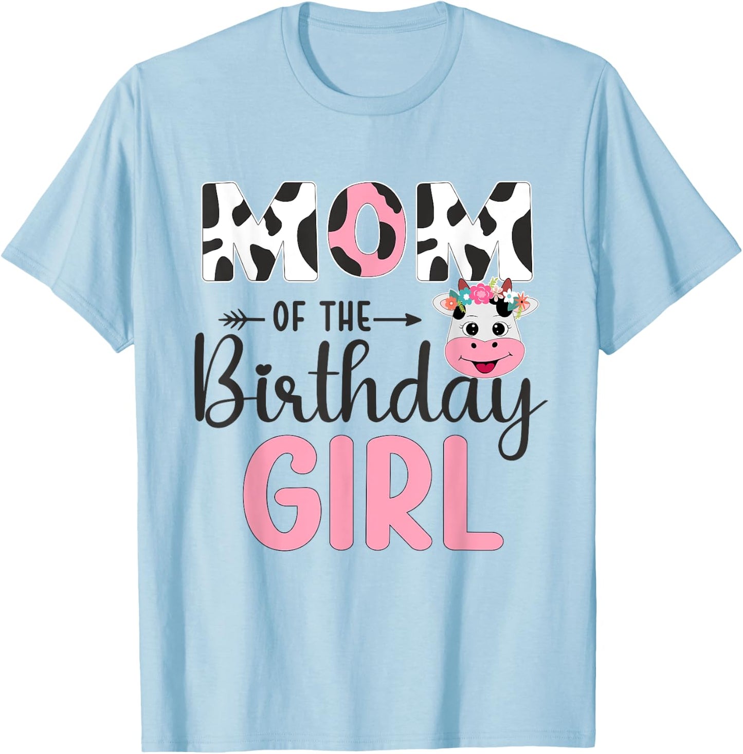 Mom Of The Birthday Girl Farm Cow 1 St Birthday Girl T-Shirt - T-Shirt | Light Blue