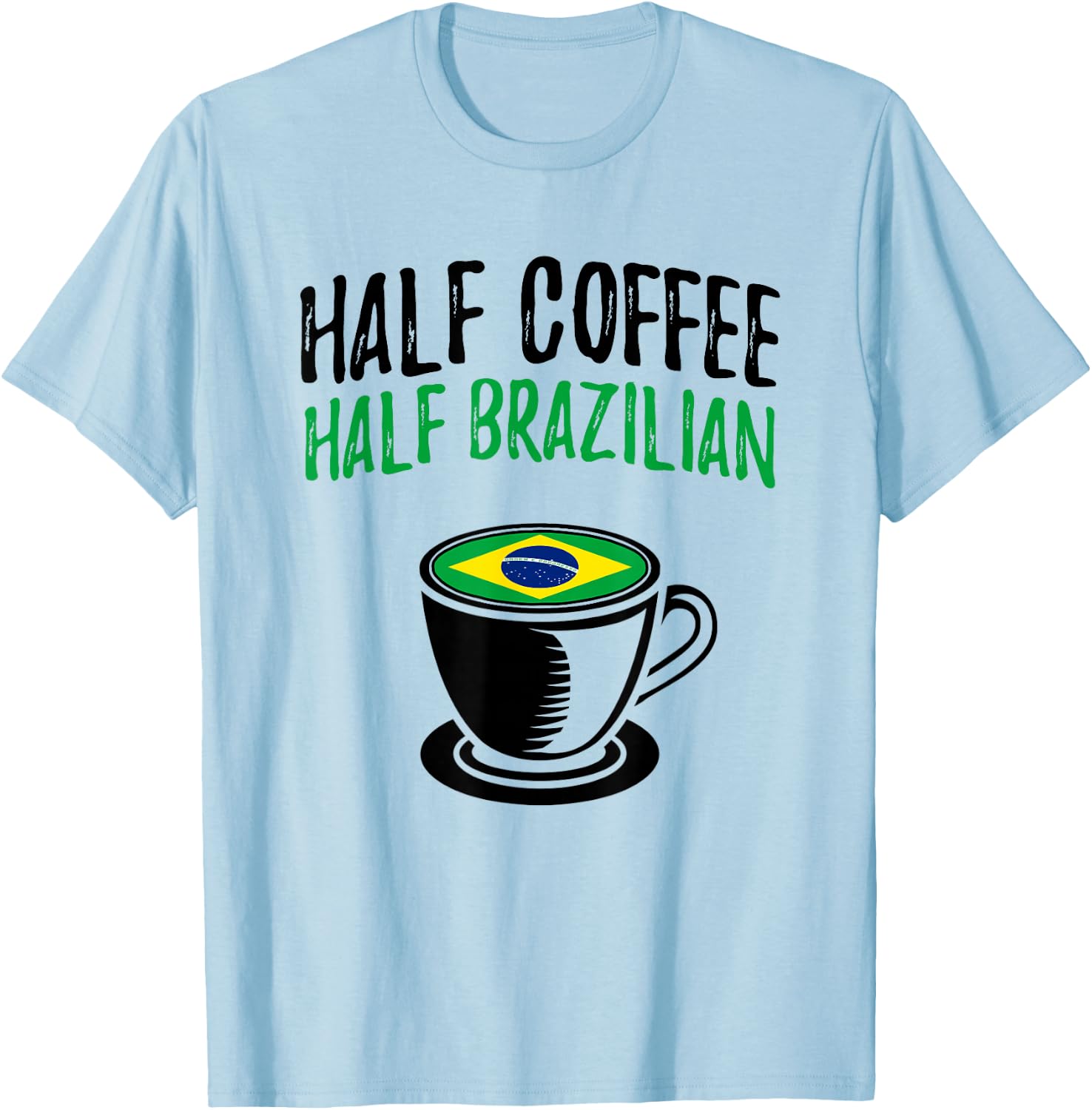 Half Coffee Half Brazilian Heritage T-Shirt - T-Shirt | Light Blue