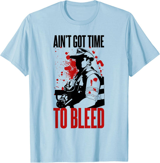 Blaine - Ain't Got time to Bleed Quote T-Shirt - T-Shirt | Light Blue