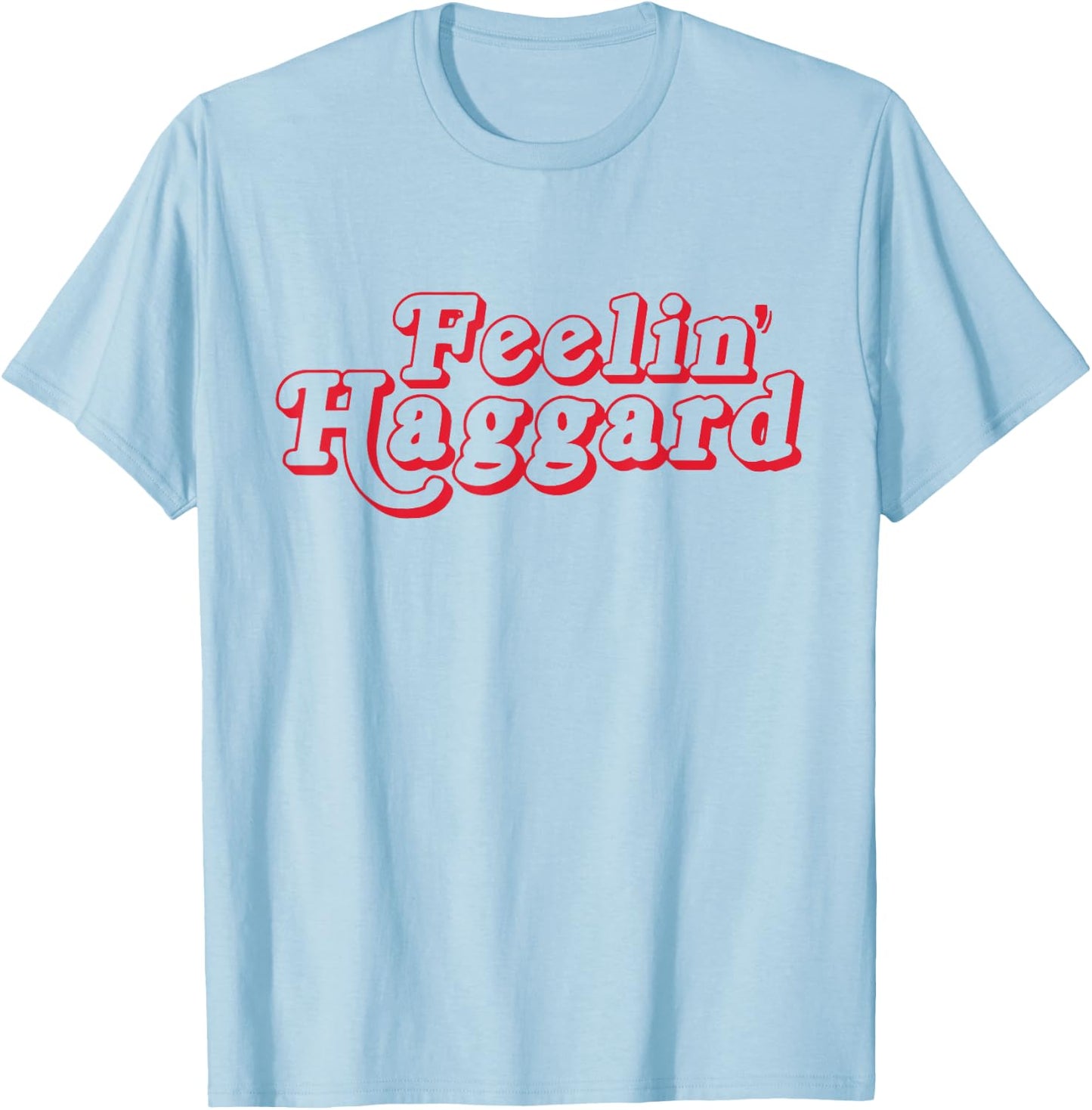 Feelin Haggard T-Shirt - T-Shirt | Light Blue