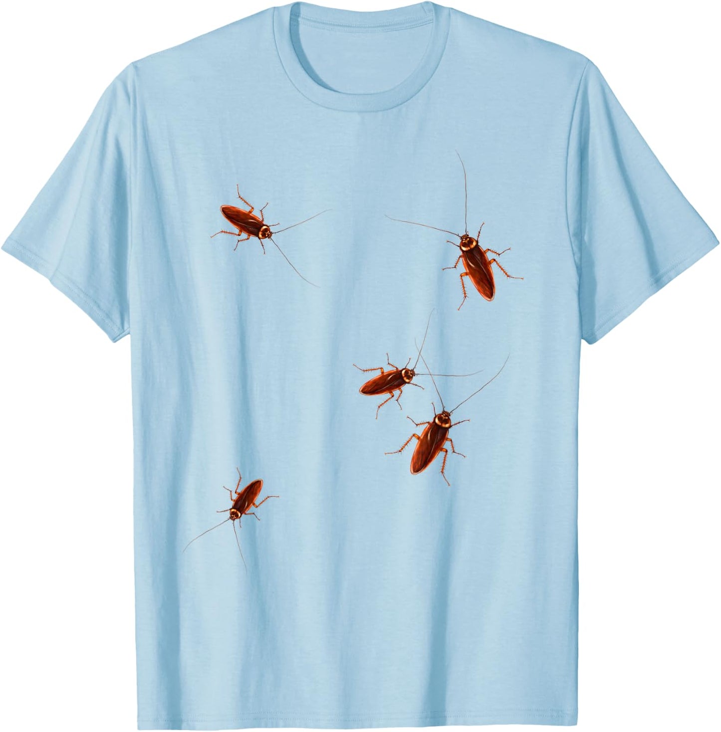 Roaches Cockroaches Funny Bug Insect Bugs Humor T-Shirt - T-Shirt | Light Blue