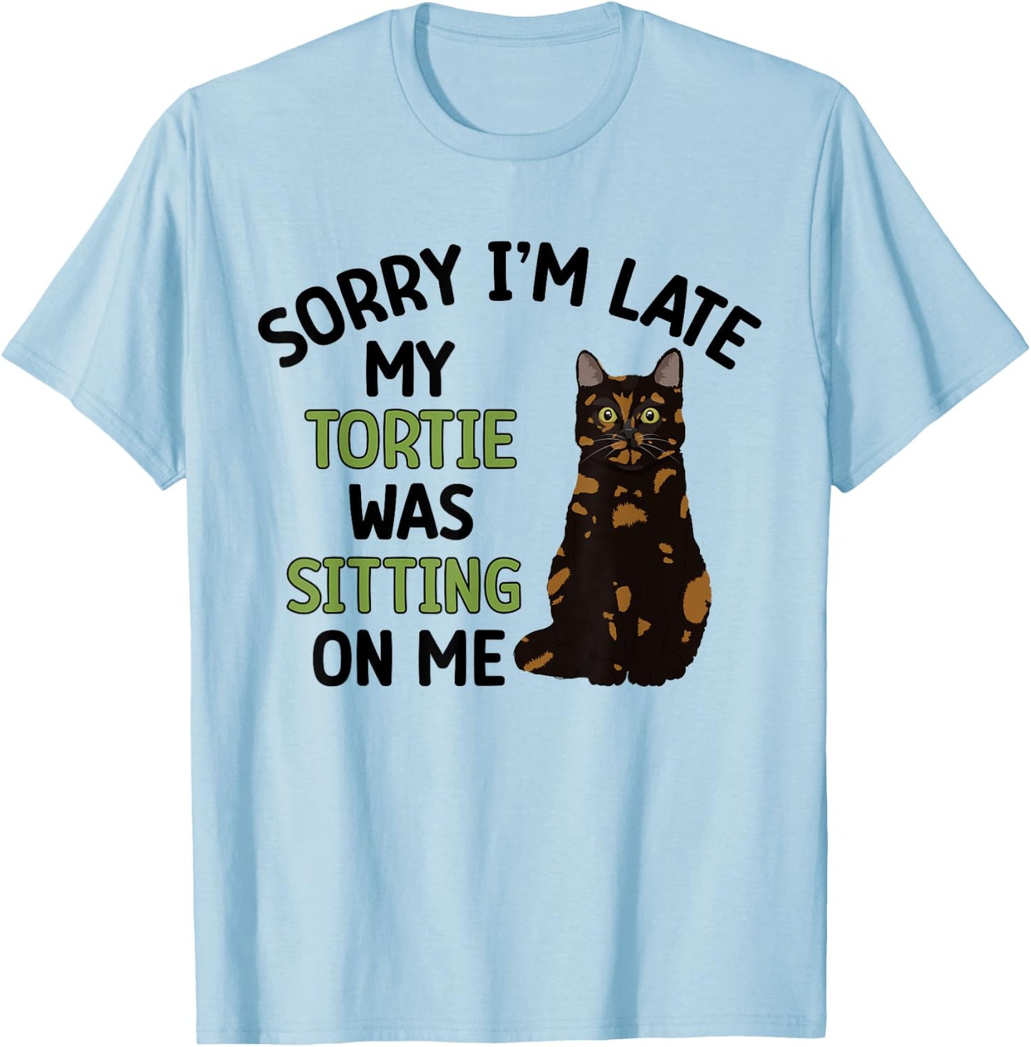 Tortie Cat Owner Funny Tortie Cat Dad Tortoiseshell Cat Mom T-Shirt - T-Shirt | Light Blue