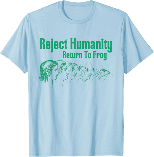 Reject Humanity Return To Frog - Funny & Vintage Frog Meme T-Shirt - T-Shirt | Light Blue
