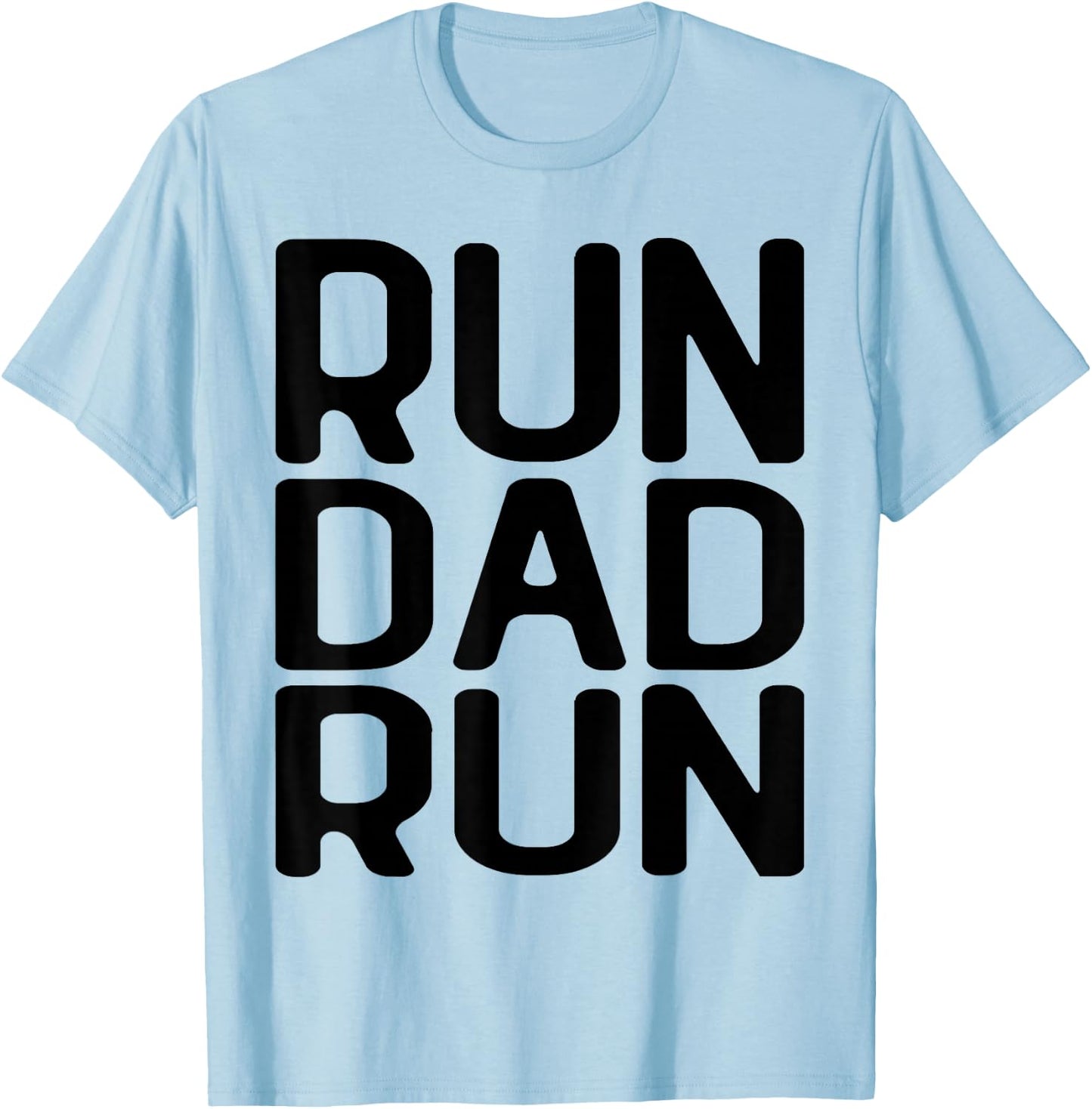 Run Dad Run Marathon Running Spectator T-Shirt - T-Shirt | Light Blue