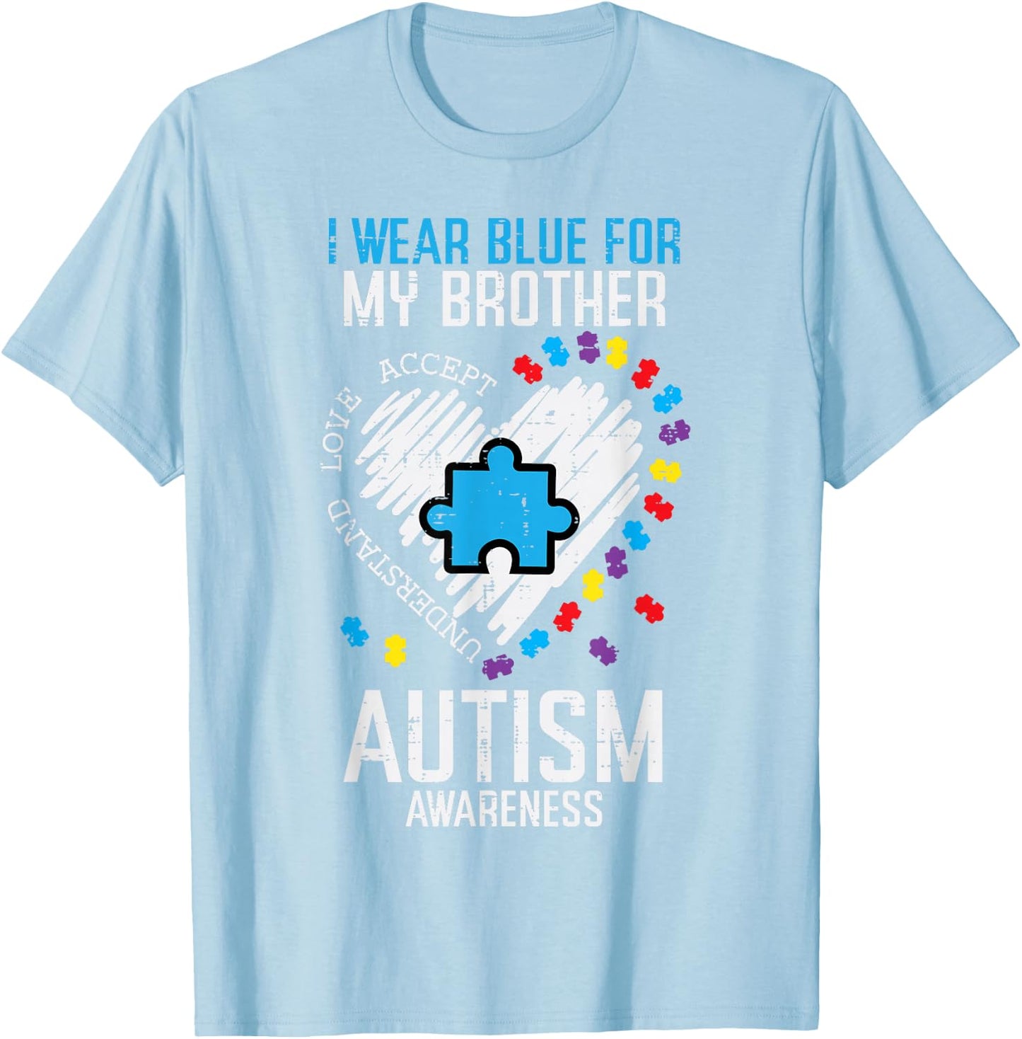 Blue for My Brother Autism Awareness Family Sister Sibling T-Shirt - T-Shirt | Light Blue