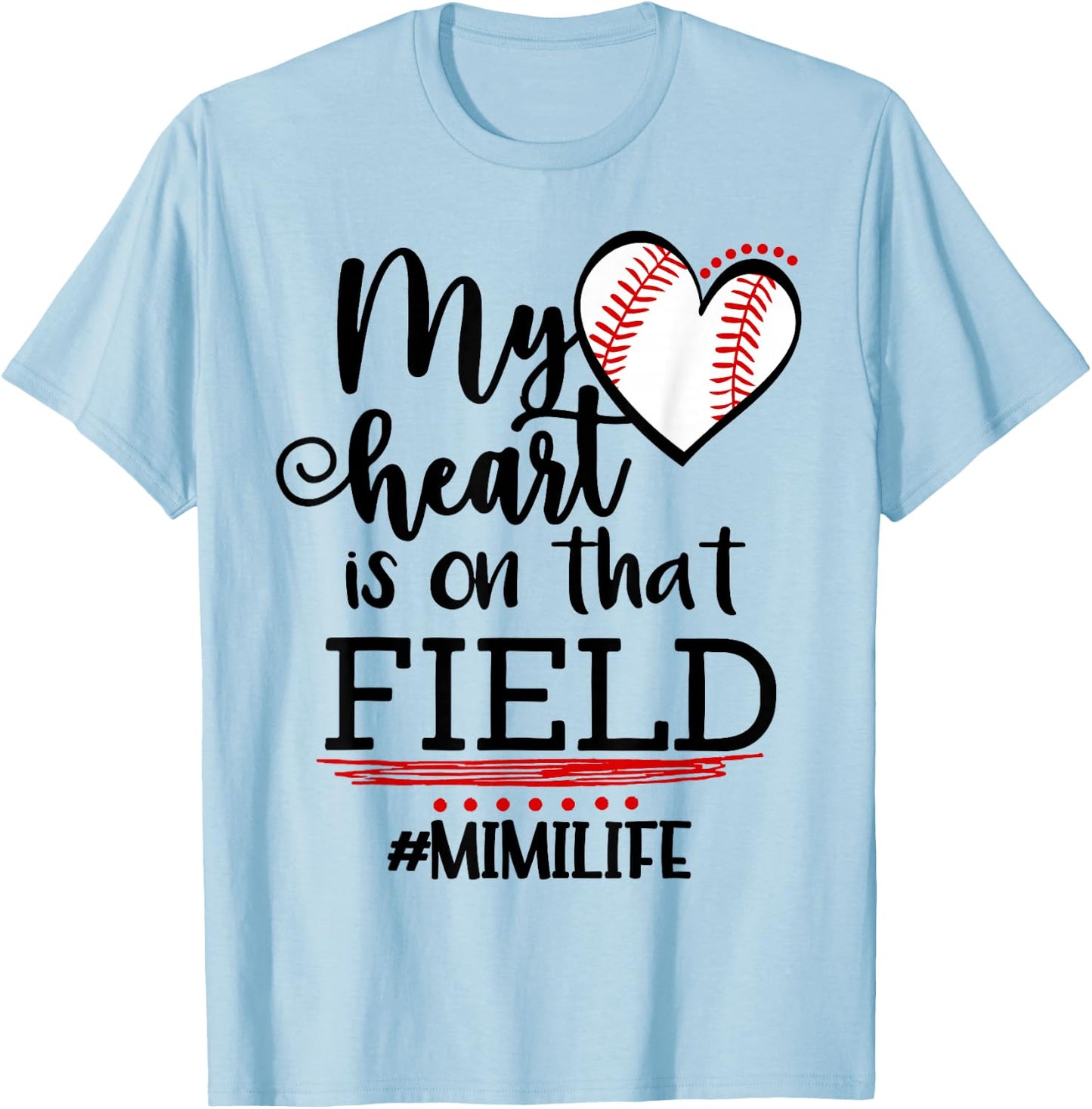 My Heart is on That Field Ballpark Mama Baseball Mimi T-Shirt - T-Shirt | Light Blue