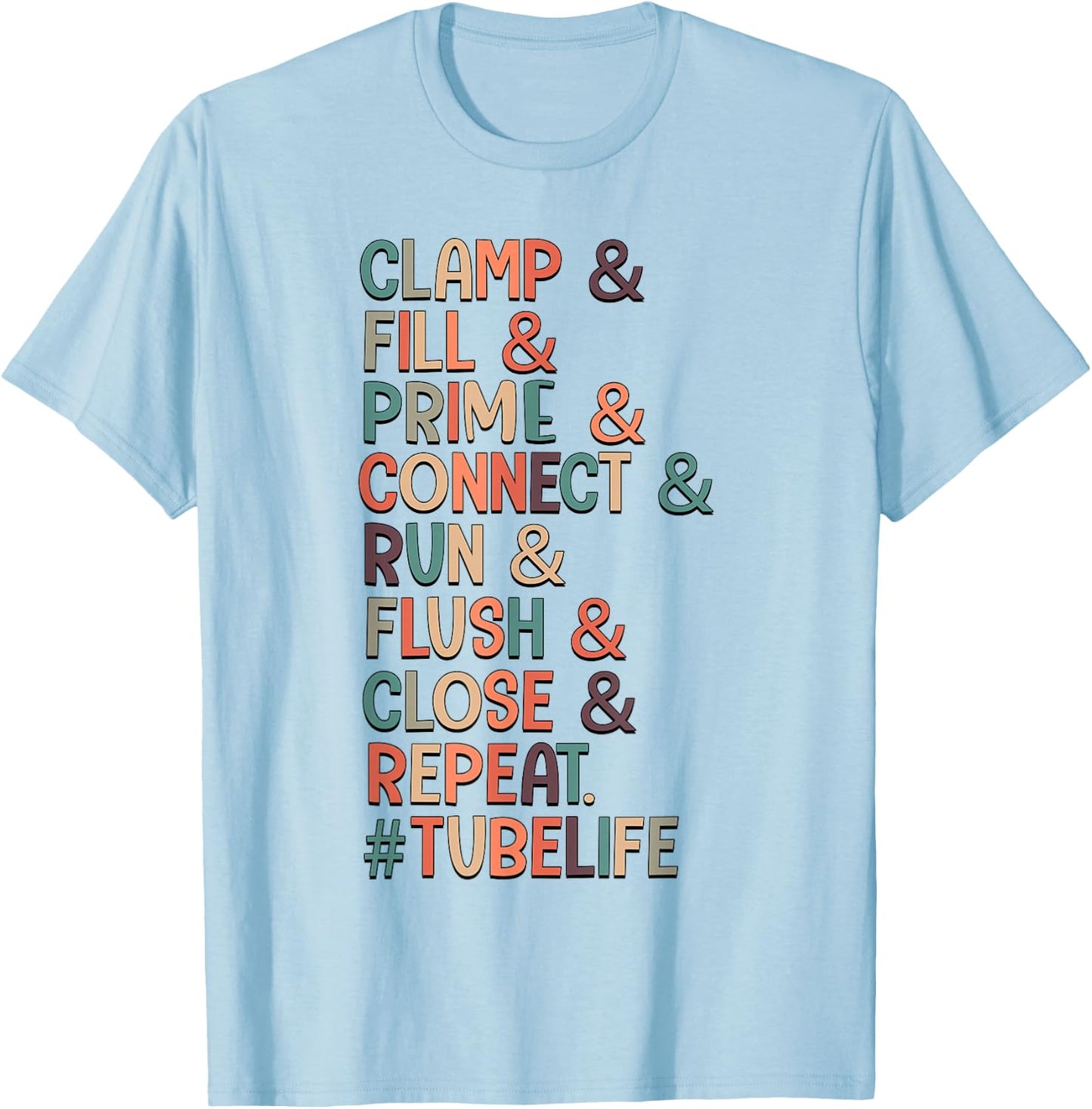Clamp & Fill & Prime & Connect Tubie Mom Tube Feeding T-Shirt - T-Shirt | Light Blue