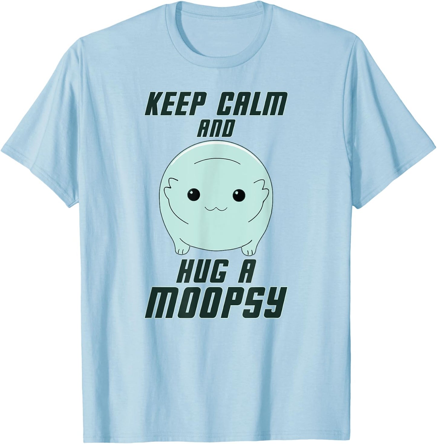 Keep Calm and Hug a Moopsy (Dark Text) T-Shirt - T-Shirt | Light Blue
