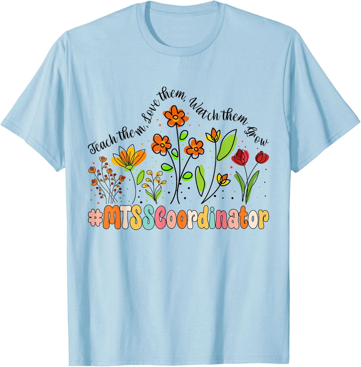 MTSS Coordinator Appreciation Week Back to School T-Shirt - T-Shirt | Light Blue