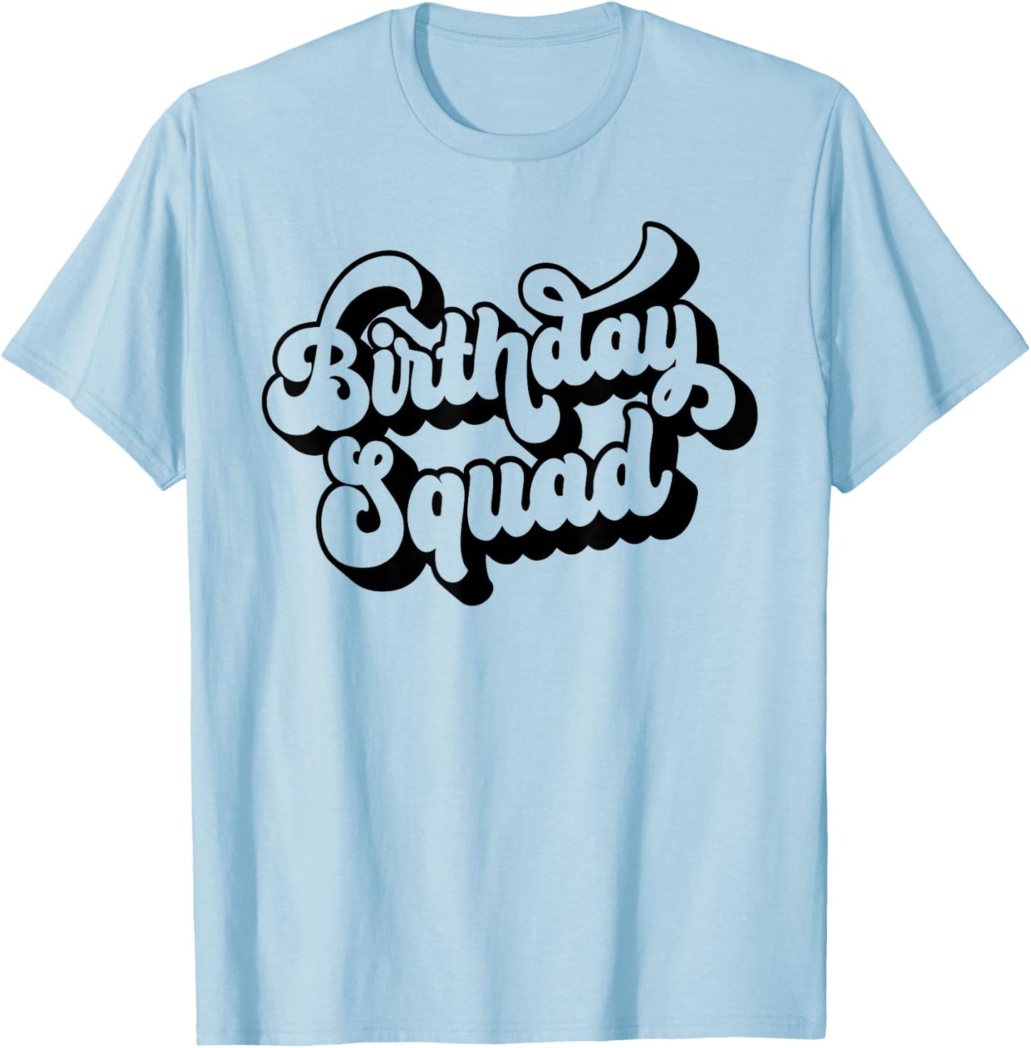 Birthday Squad Matching Men Women Kids Group Birthday Party T-Shirt - T-Shirt | Light Blue