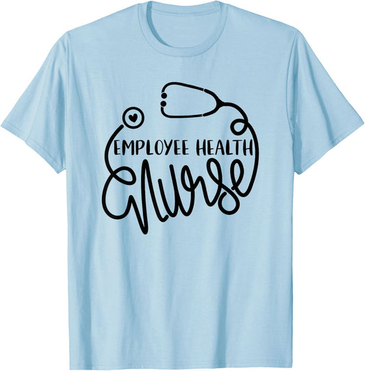 Occupational Health Nursing Department Employee Health Nurse T-Shirt - T-Shirt | Light Blue