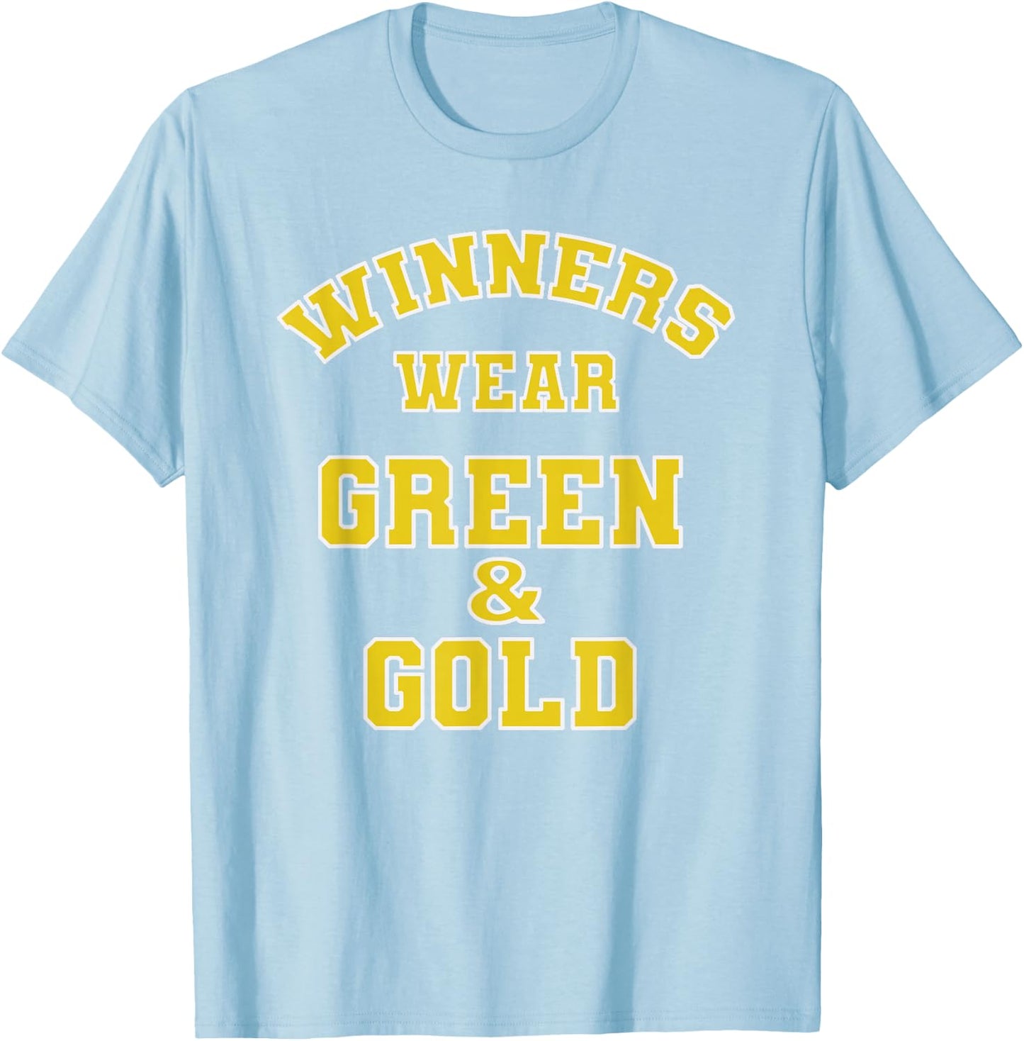Winners Wear Green & Gold Football Sporting Event Team Pride T-Shirt - T-Shirt | Light Blue