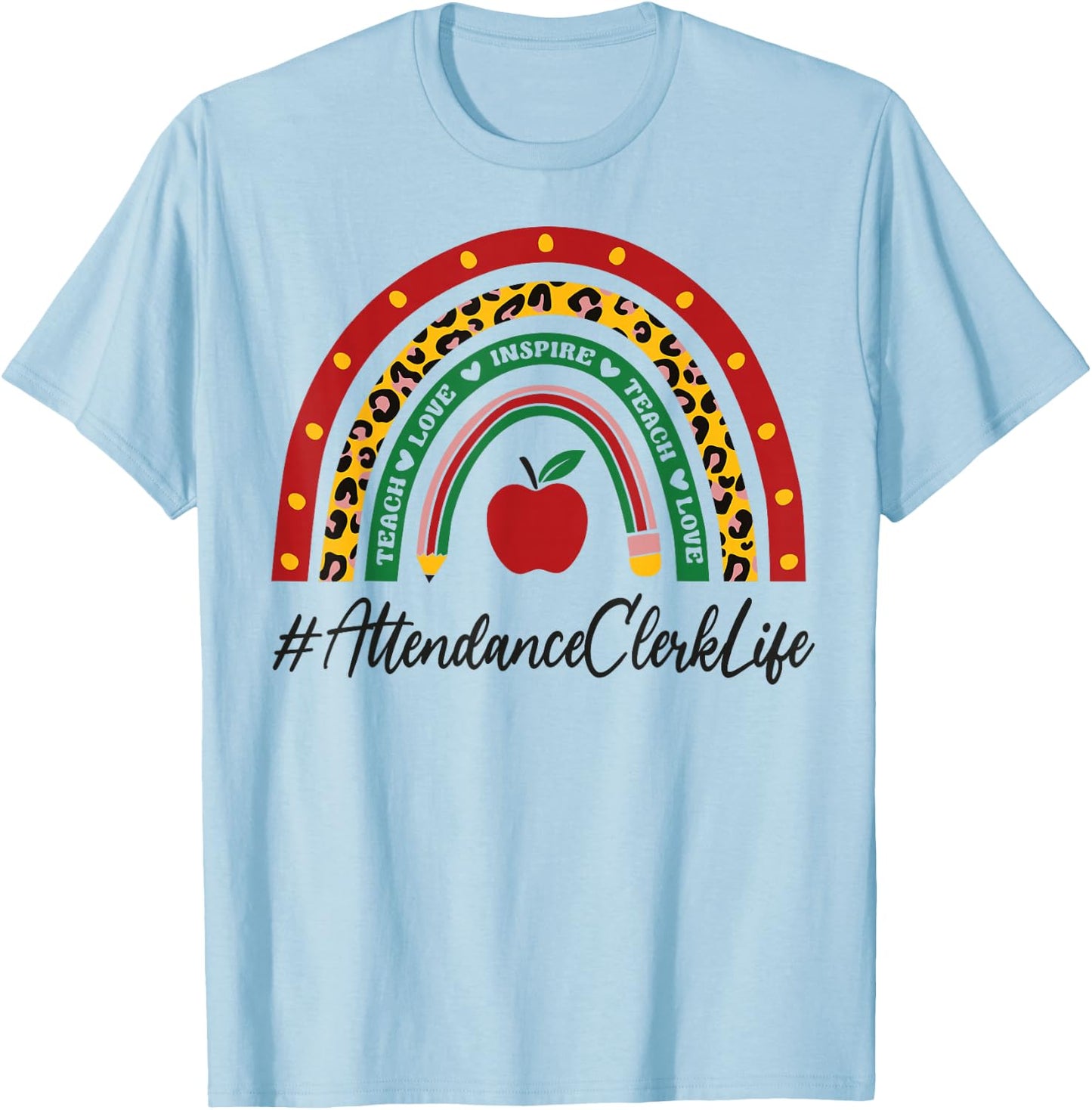 Attendance Clerk Rainbow Appreciation Day Back To School T-Shirt - T-Shirt | Light Blue