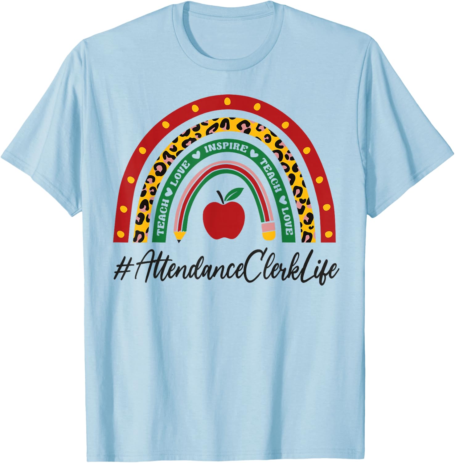Attendance Clerk Rainbow Appreciation Day Back To School T-Shirt - T-Shirt | Light Blue