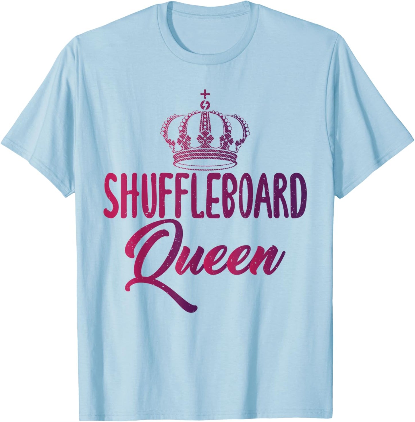 Shuffleboard Queen text with Pretty Art Of Crown Shuffle T-Shirt - T-Shirt | Light Blue