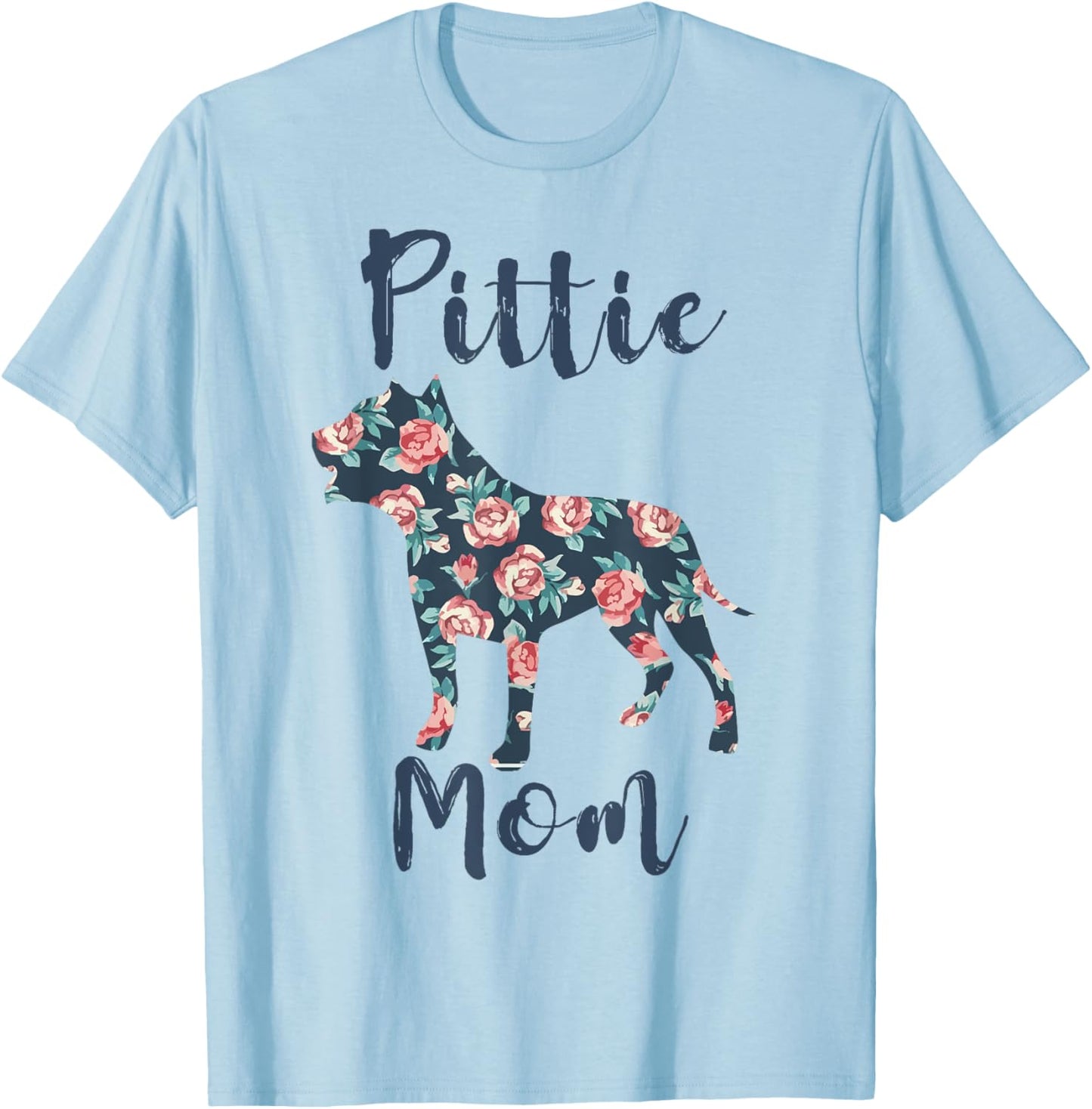 Pittie Mom Shirt Women Pitbull Mama Pibble Mother Day Gift T-Shirt - T-Shirt | Light Blue