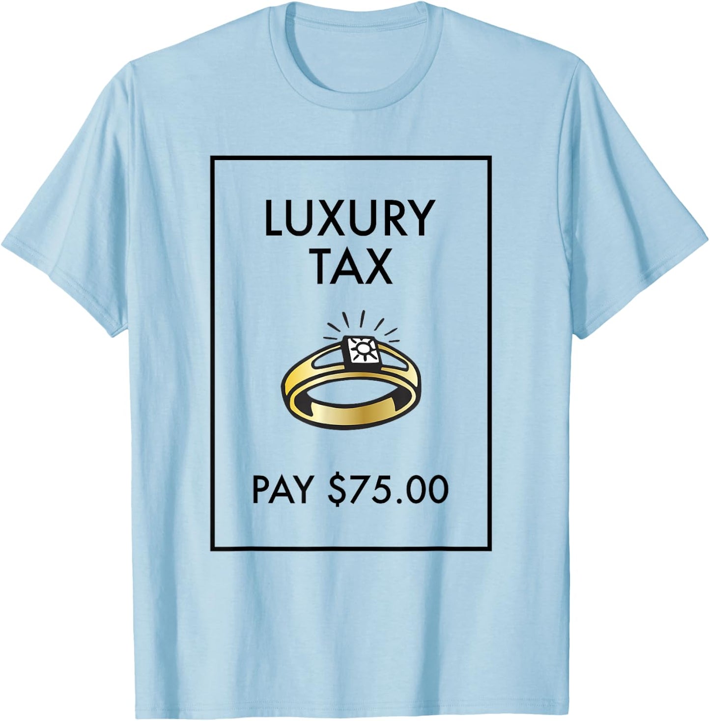Monopoly Board Game Luxury Tax Pay $75 Classic T-Shirt - T-Shirt | Light Blue
