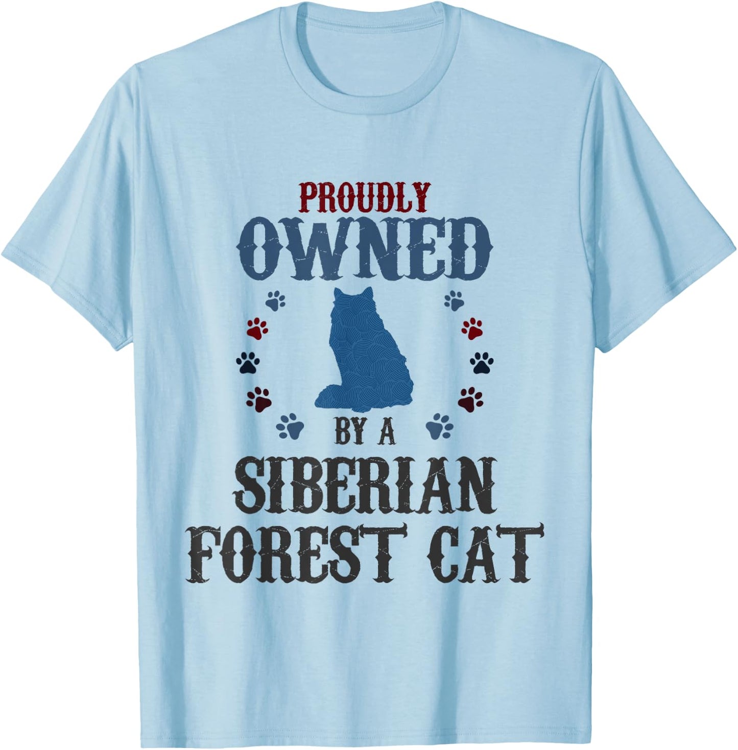 Proudly Owned By A Cat - Father Mother Siberian Forest Cat T-Shirt - T-Shirt | Light Blue