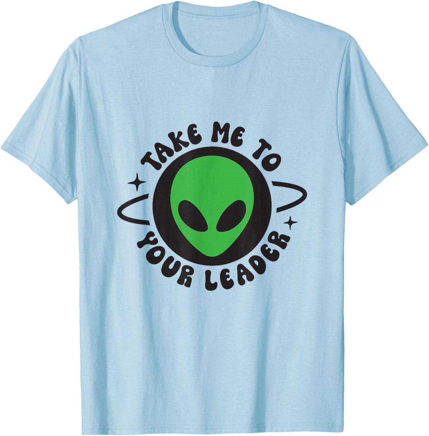Take me to your leader T-Shirt - T-Shirt | Light Blue
