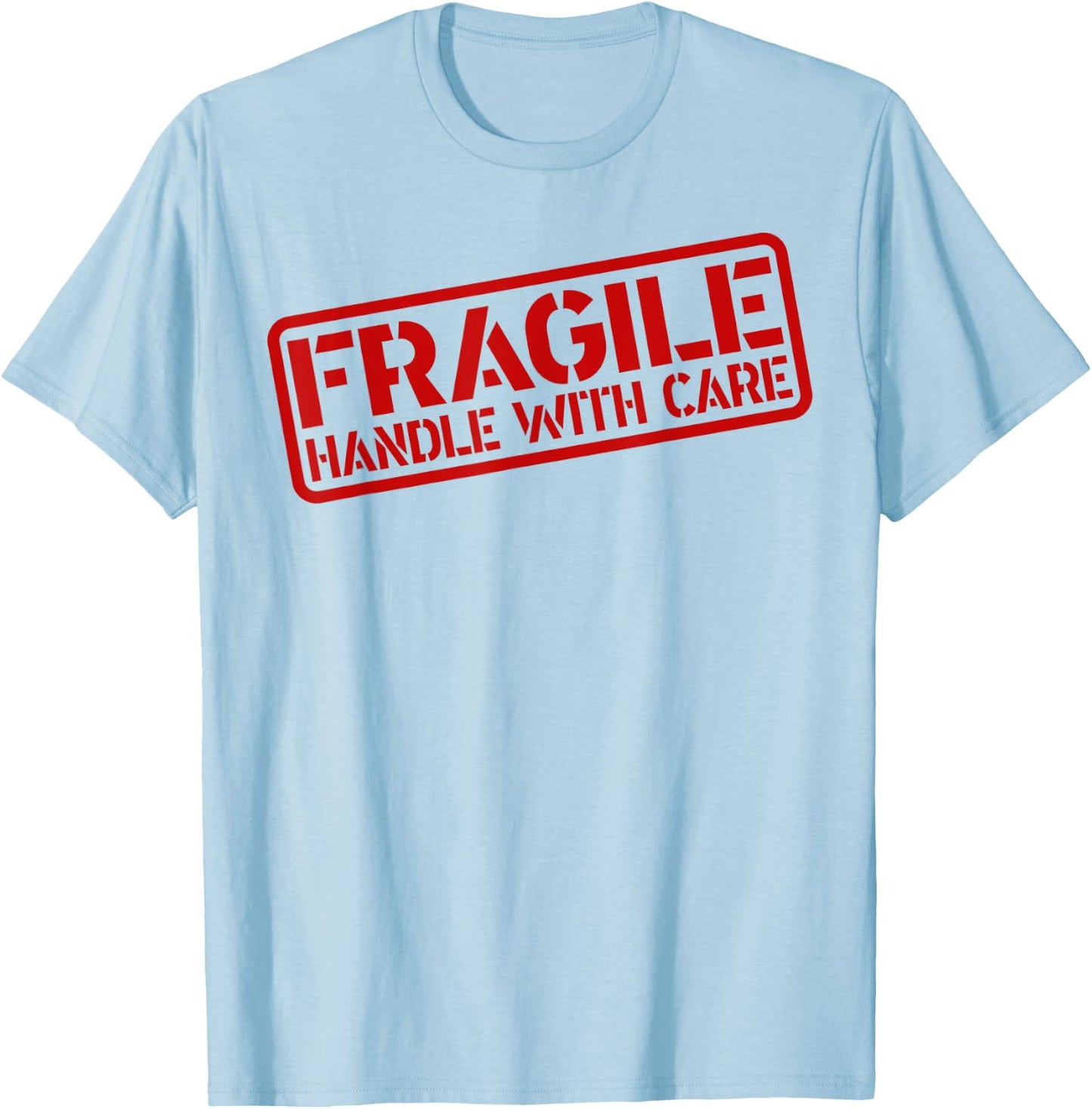 Grunge Fragile Handle with Care Funny Graphic Novelty T-Shirt - T-Shirt | Light Blue