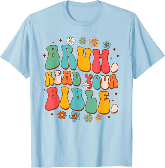 Funny Christian Jesus God Religious Bruh Reads Your Bible T-Shirt - T-Shirt | Light Blue
