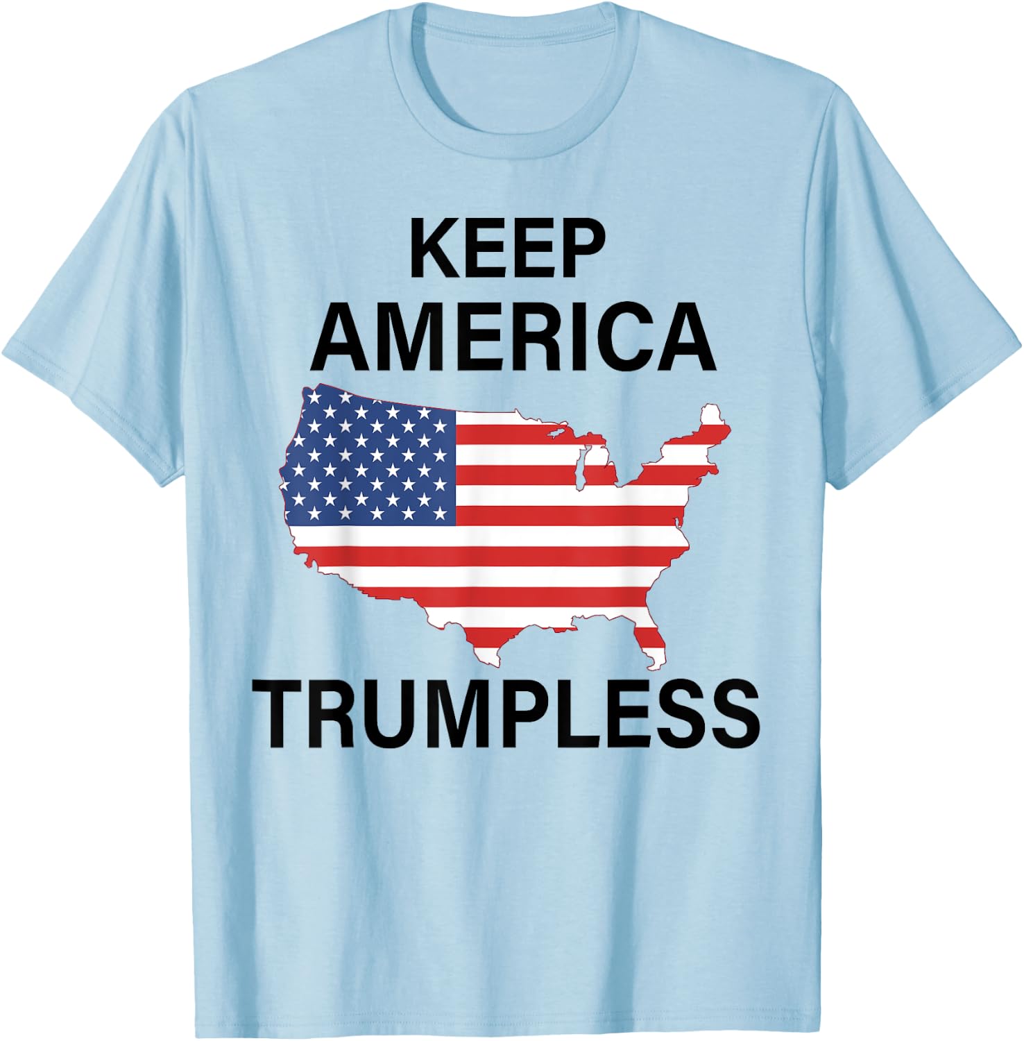 Keep America Trumpless T-Shirt - T-Shirt | Light Blue