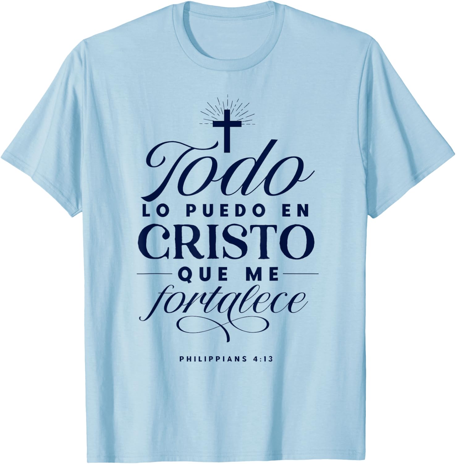 Todo Lo puedo En Cristo Que Me Fortalece Bible En Espanol T-Shirt - T-Shirt | Light Blue