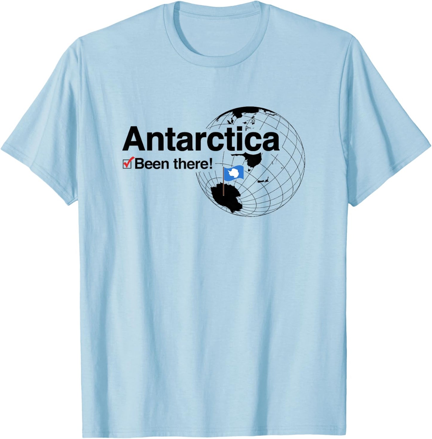 Arctic Travel Souvenirs I've Been There Antarctica T-Shirt - T-Shirt | Light Blue