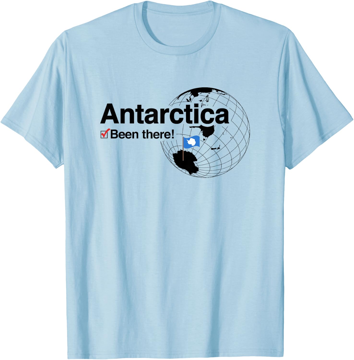 Arctic Travel Souvenirs I've Been There Antarctica T-Shirt - T-Shirt | Light Blue