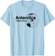 Arctic Travel Souvenirs I've Been There Antarctica T-Shirt - T-Shirt | Light Blue