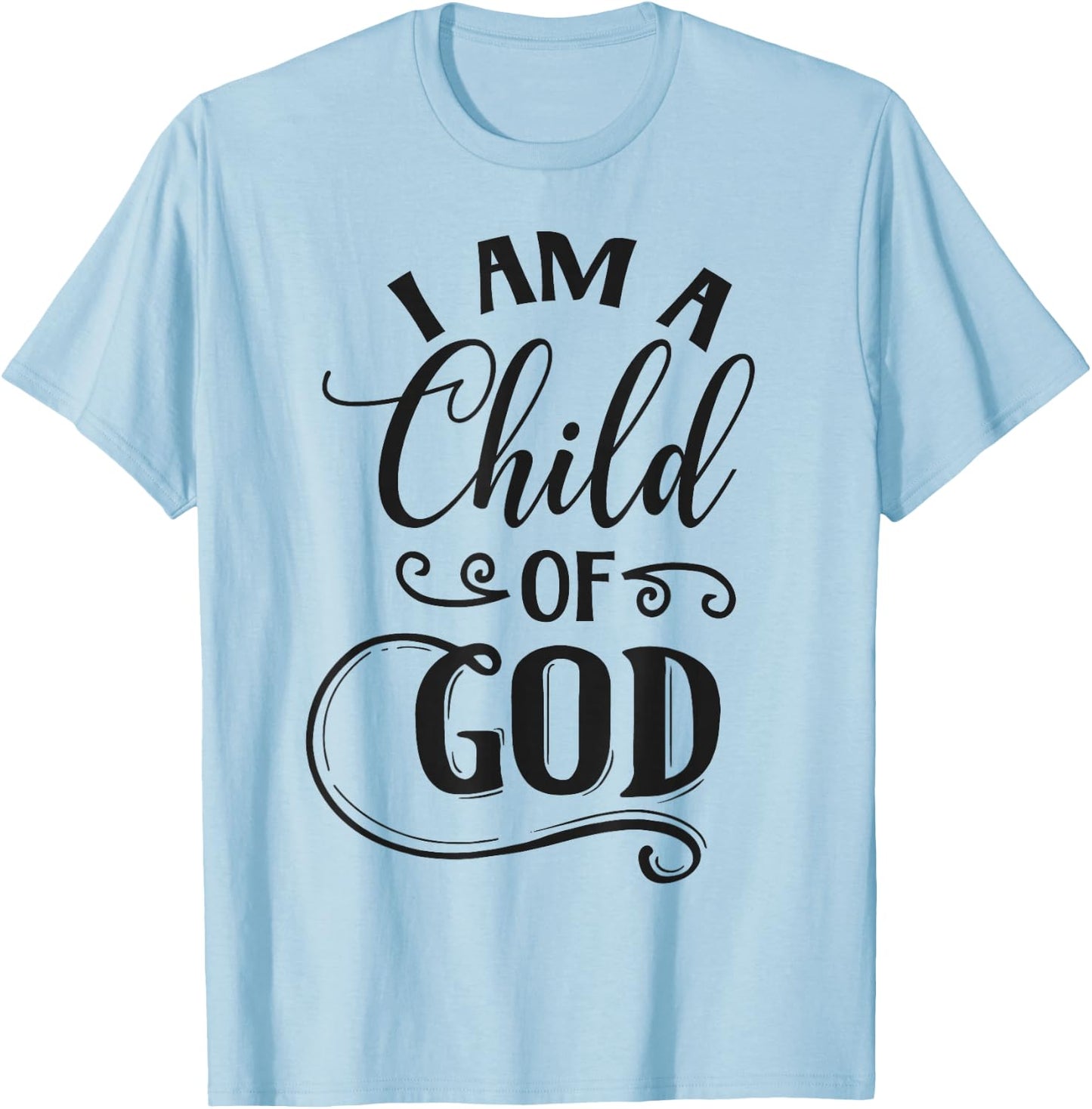 I am a Child of God Christian T-Shirt - T-Shirt | Light Blue