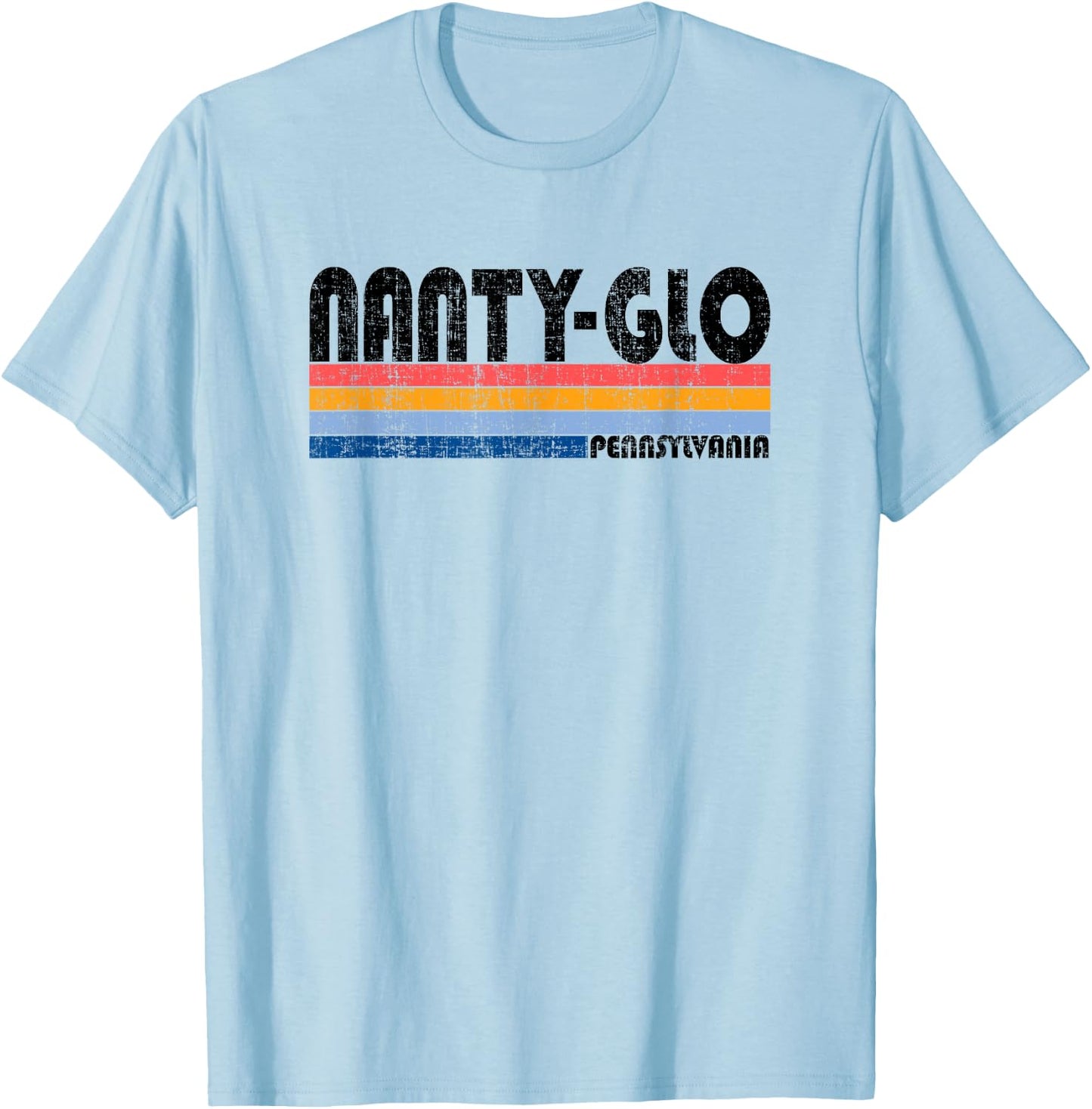 Vintage 70s 80s Style Nanty-Glo, PA T-Shirt - T-Shirt | Light Blue