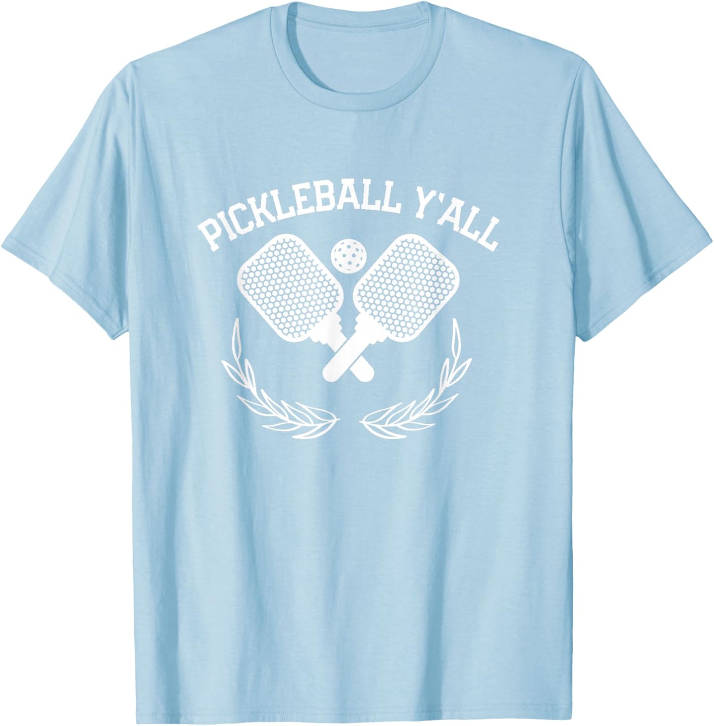 Pickleball Y'all Funny T-Shirt - T-Shirt | Light Blue
