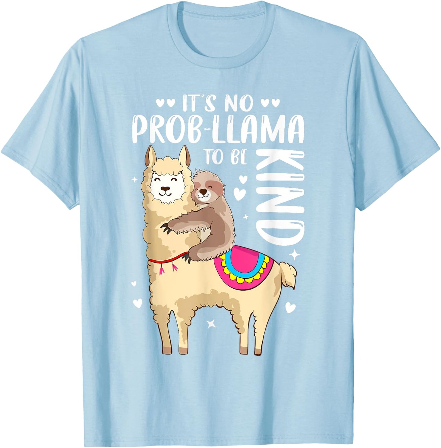 It's No Prob-llama To Be Kind Llama Sloth Kindness Unity Day T-Shirt - T-Shirt | Light Blue