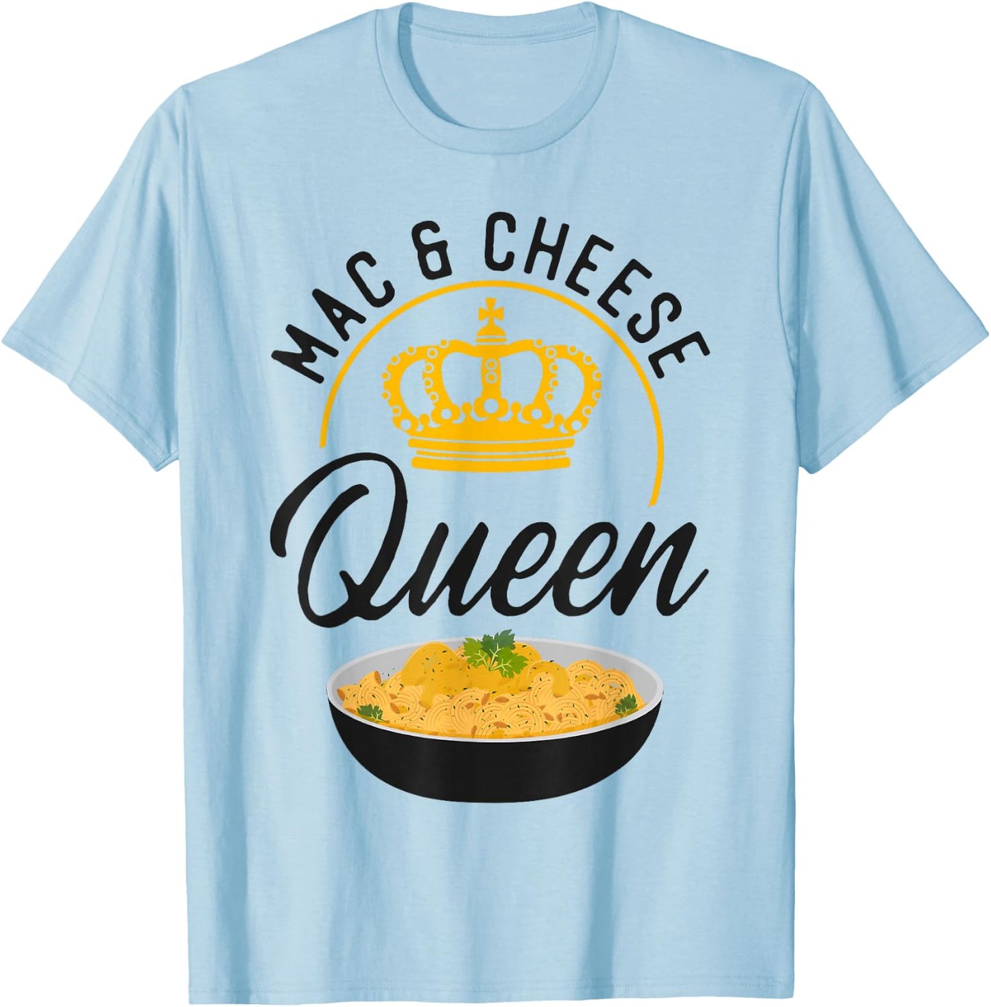 Mac And Cheese Queen Mac & Cheese Queen T-Shirt - T-Shirt | Light Blue