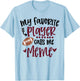 My Favorite Football Player Calls Me Meme Football Meme T-Shirt - T-Shirt | Light Blue