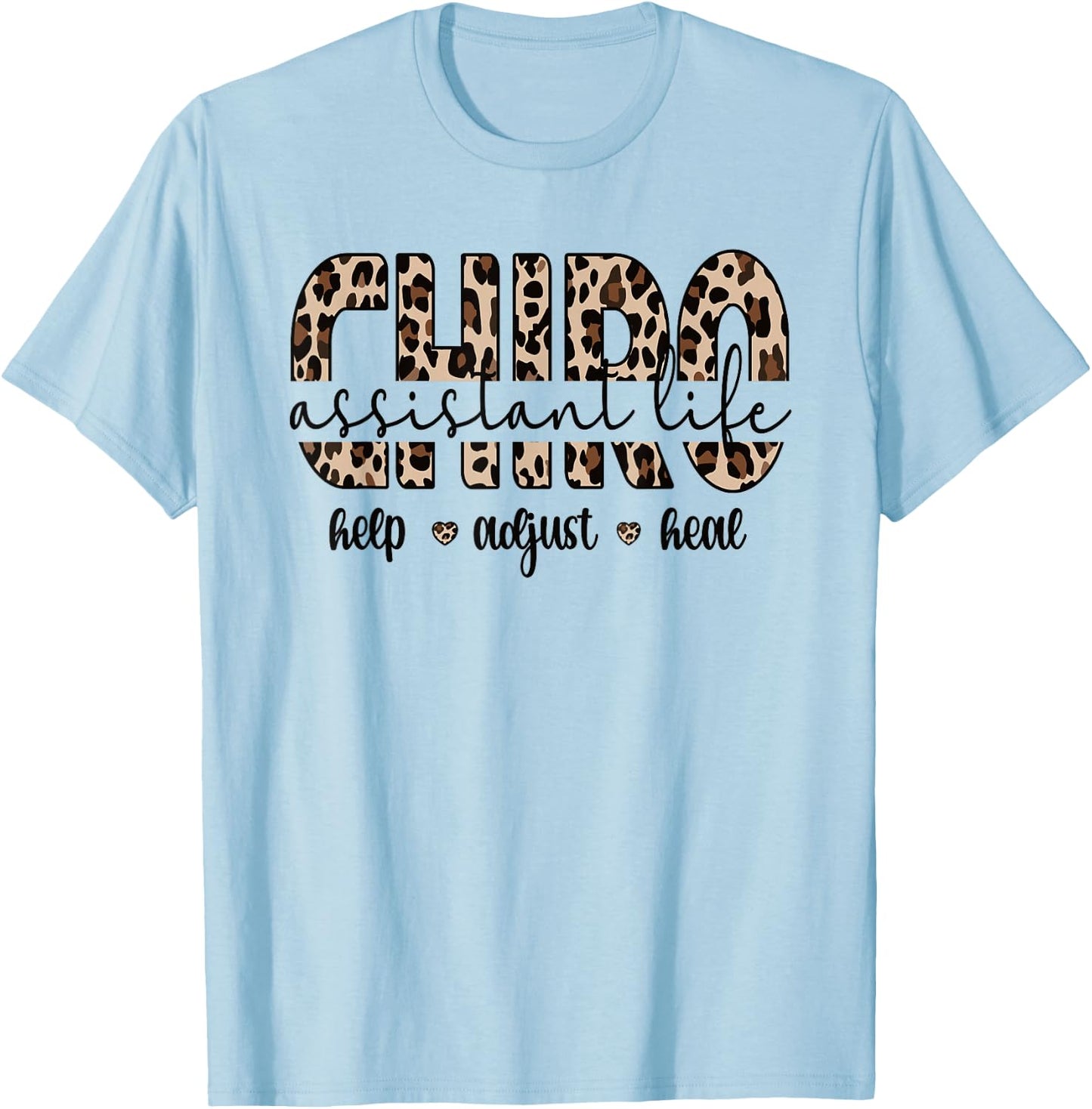 Chiro Assistant Life Chiropractor Assistant T-Shirt - T-Shirt | Light Blue