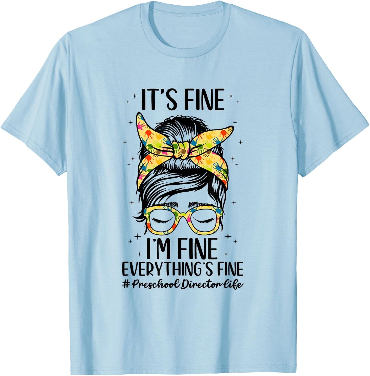 Preschool Director Life Director Of Preschool Directors T-Shirt - T-Shirt | Light Blue