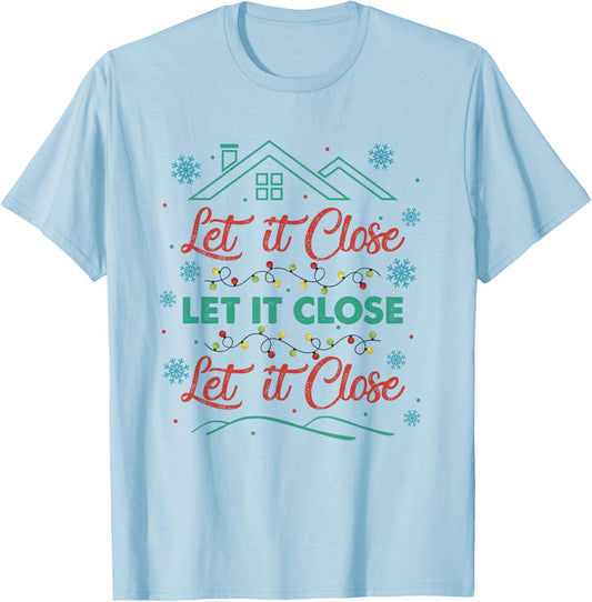 Let It Close Christmas Realtor Funny Xmas Lights Snowflakes T-Shirt - T-Shirt | Light Blue