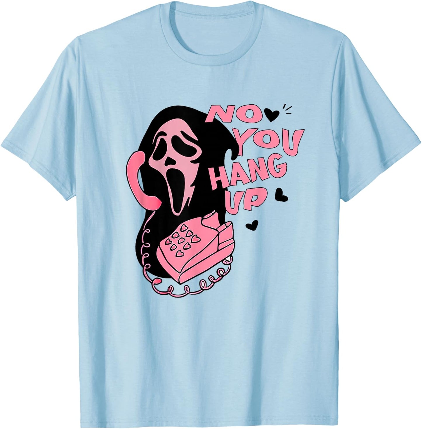 No You Hang Up Ghost Halloween Valentine Spooky Season Funny T-Shirt - T-Shirt | Light Blue