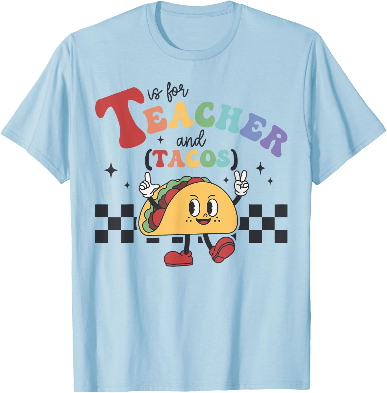 T is for Teacher and Tacos Funny Back to school Teaching Men Women Kids T-Shirt - T-Shirt | Light Blue