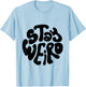 Stay Weird Weirdo Funny Gift, Youth, Concert, Music T-Shirt - T-Shirt | Light Blue