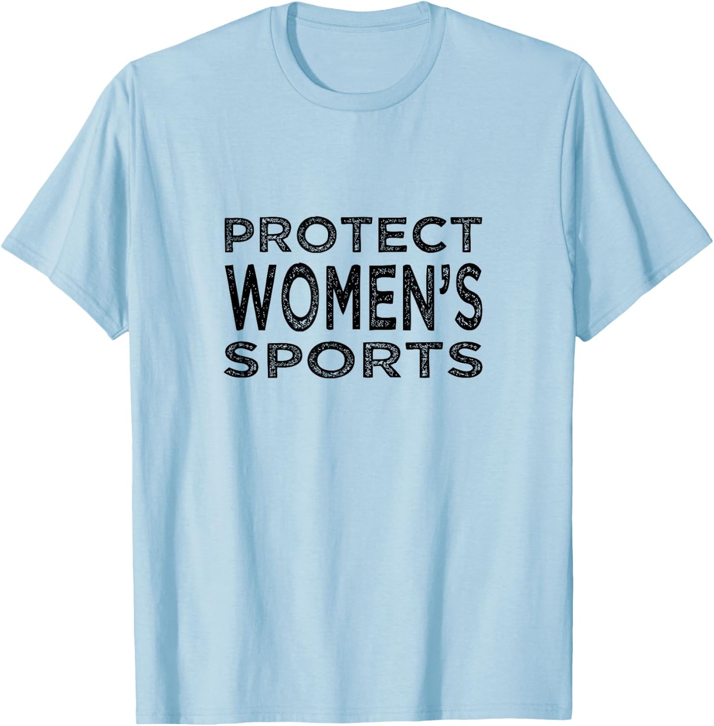 PROTECT WOMEN'S SPORTS Save Title IX High School College T-Shirt - T-Shirt | Light Blue
